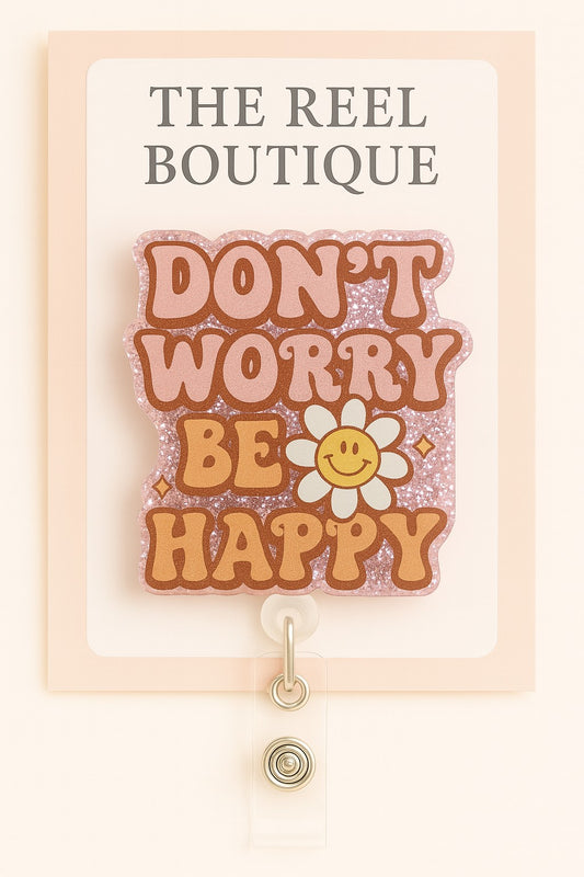 Don't Worry Be Happy Badge Reel Topper