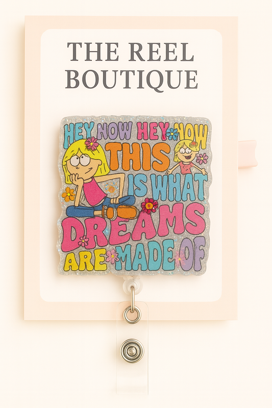 This Is What Dreams Are Made Of Badge Reel Topper